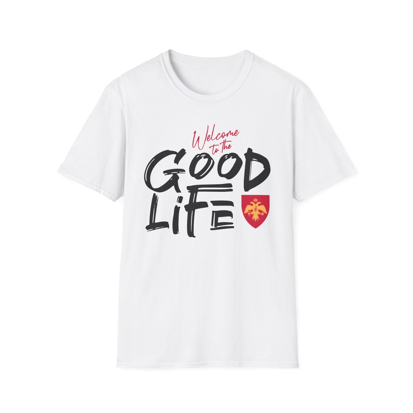 Welcome to the Good Life T-Shirt, Adult