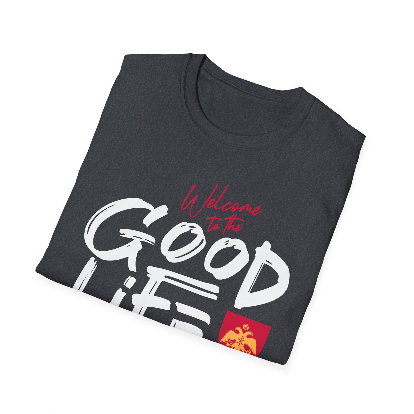 Welcome to the Good Life T-Shirt, Adult