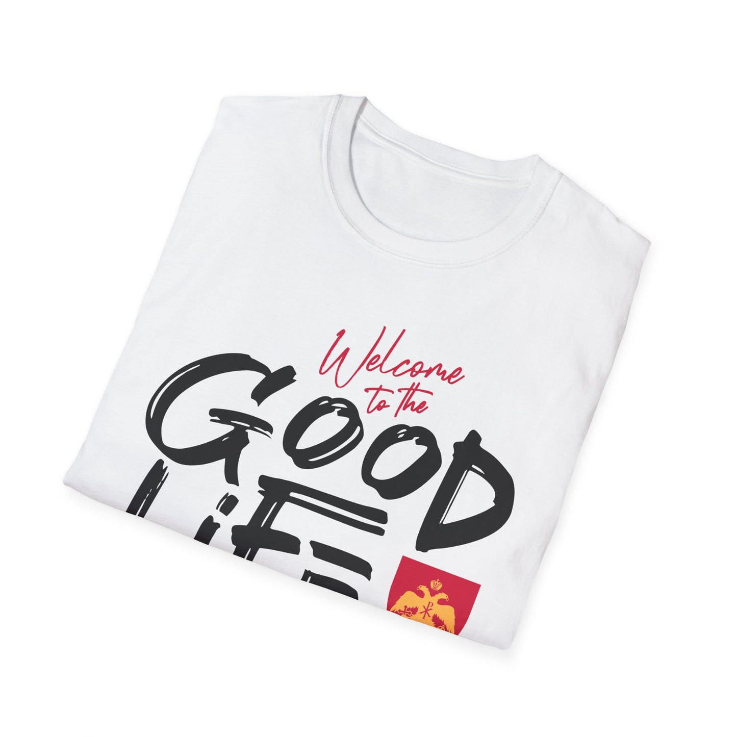 Welcome to the Good Life T-Shirt, Adult